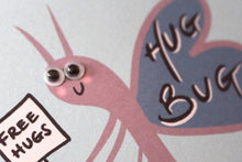 Load image into Gallery viewer, ‘Hug Bug’ Googly Greeting Card