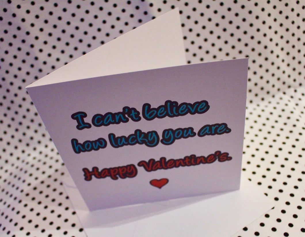 ‘Lucky You’ Valentine’s Love Greeting Card