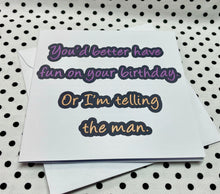 Load image into Gallery viewer, ‘Telling The Man’ Birthday Greeting Card
